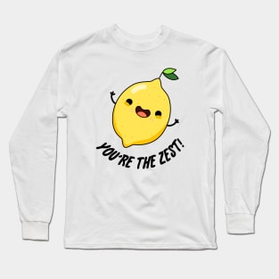 You're The Zest Cute Funny Lemon Fruit Pun Long Sleeve T-Shirt